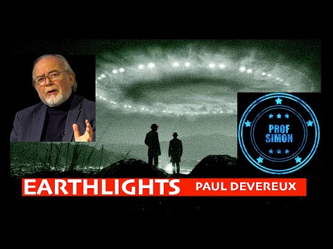 Earthlights — Paul Devereux and Prof Simon