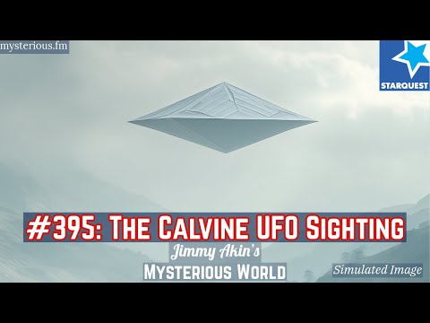 The Calvine UFO Sighting &mdash; Jimmy Akin's Mysterious World