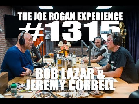 Joe Rogan Experience #1315 &mdash; Bob Lazar & Jeremy Corbell
