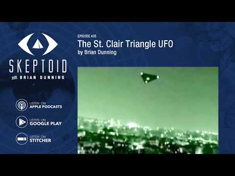 The St. Clair Triangle UFO, Skeptoid Media