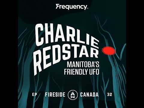 Charlie Redstar: Manitoba's Friendly UFO