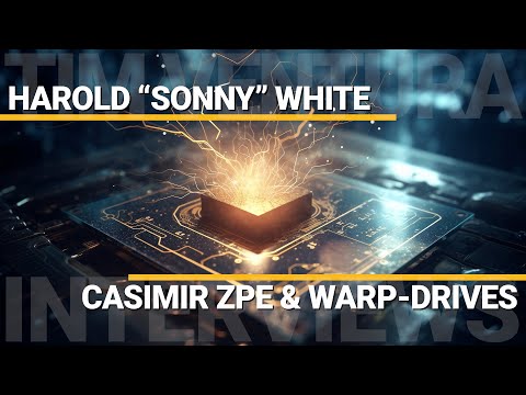 Casimir Zero-Point Energy & Warp Drives | Harold "Sonny" White