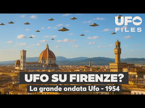 UFO Files #4: UFO su Firenze &mdash; La grande ondata del 1954