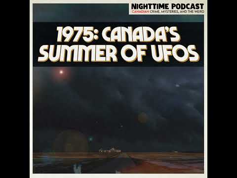 The Summer of UFOs: Canada's 1975 Wave (with Chris Rutkowski)